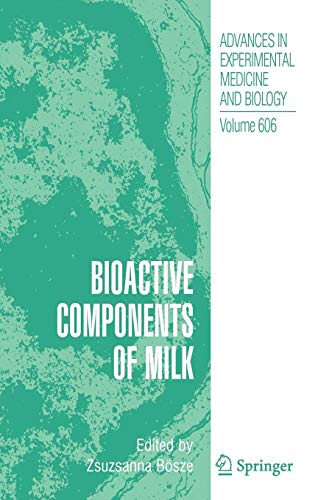 Bioactive Components of Milk (Advances in Experimental Medicine and Biology, Band 707)
