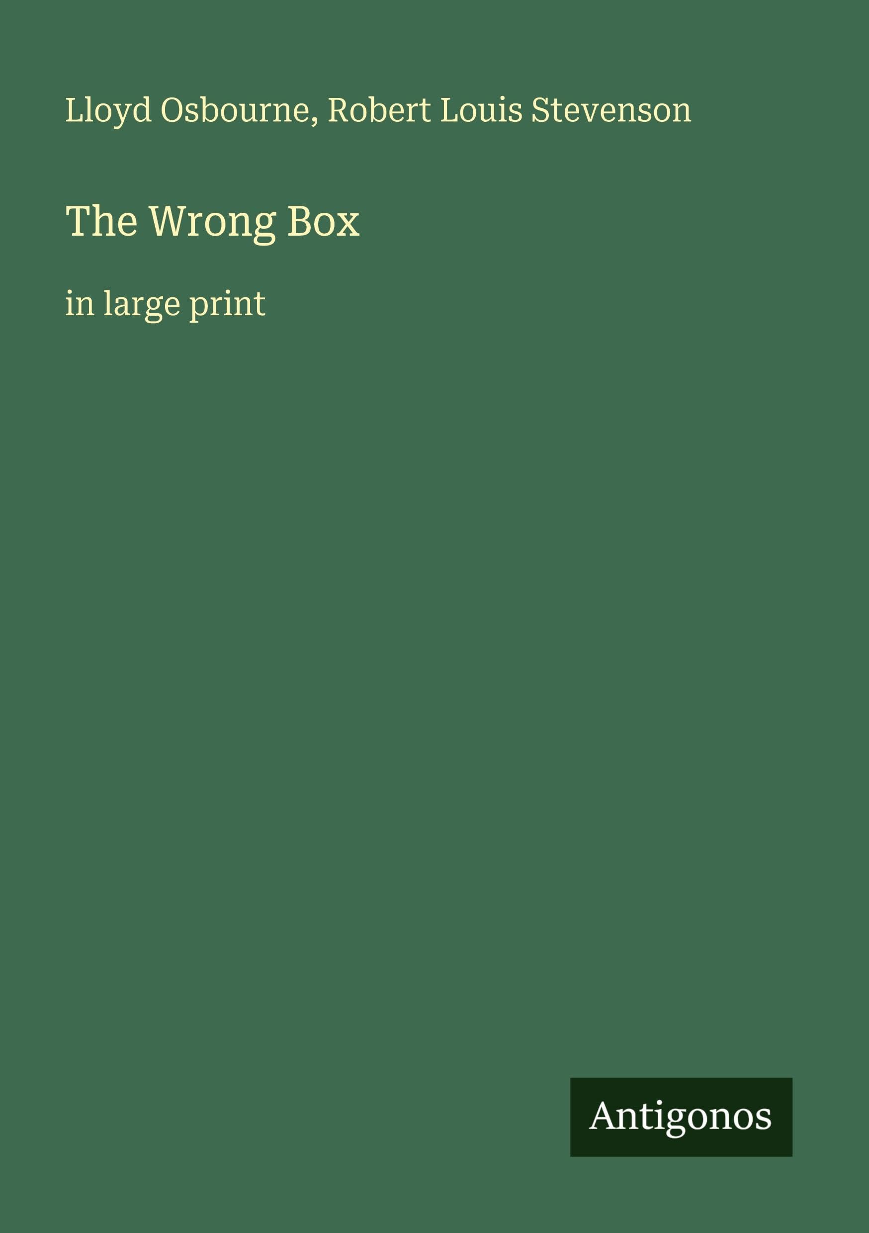 The Wrong Box: in large print
