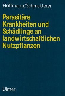 Parasitäre Krankheiten und Schädlinge an landwirtschaftlichen Nutzpflanzen