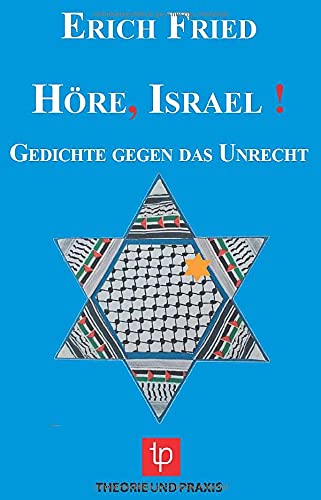 Höre Israel: Gedichte gegen das Unrecht