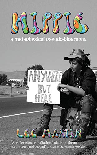 Lee Martin Hippie, A Metaphysical Pseudo-biography