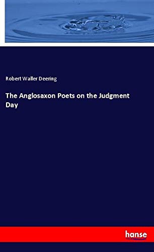 The Anglosaxon Poets on the Judgment Day