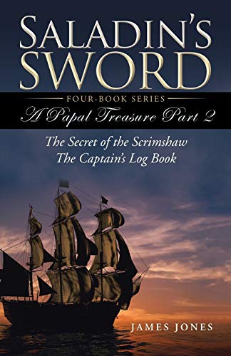 Saladin’s Sword: A Papal Treasure Part 2 - The Secret of the Scrimshaw - The Captain's Log Book
