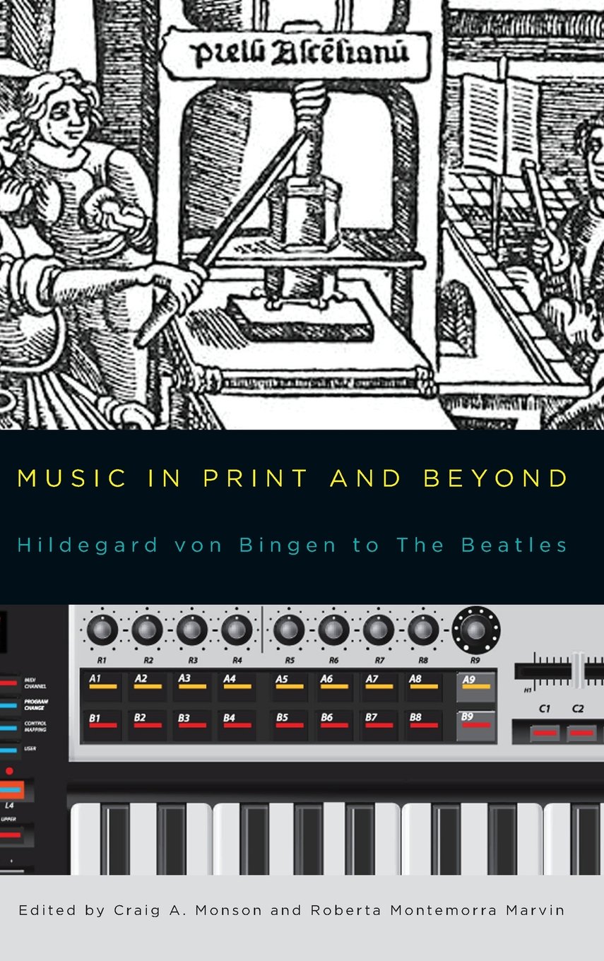 Music in Print and Beyond: Hildegard Von Bingen to the Beatles (Eastman Studies in Music, 105, Band 105)