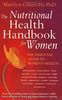 The Nutritional Health Handbook for Women: An Integrated Approach to Women's Health Problems and How to Treat Them Naturally