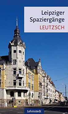 Leipziger Spaziergänge: Leutzsch