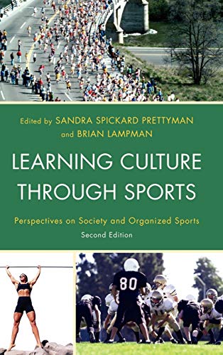 Learning Culture through Sports: Perspectives on Society and Organized Sports, Second Edition