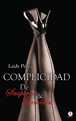 Complicidad: De suspiros y gemidos