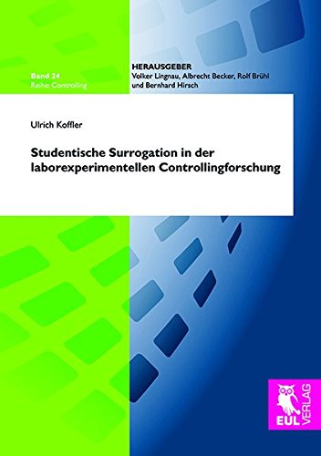Studentische Surrogation in der laborexperimentellen Controllingforschung