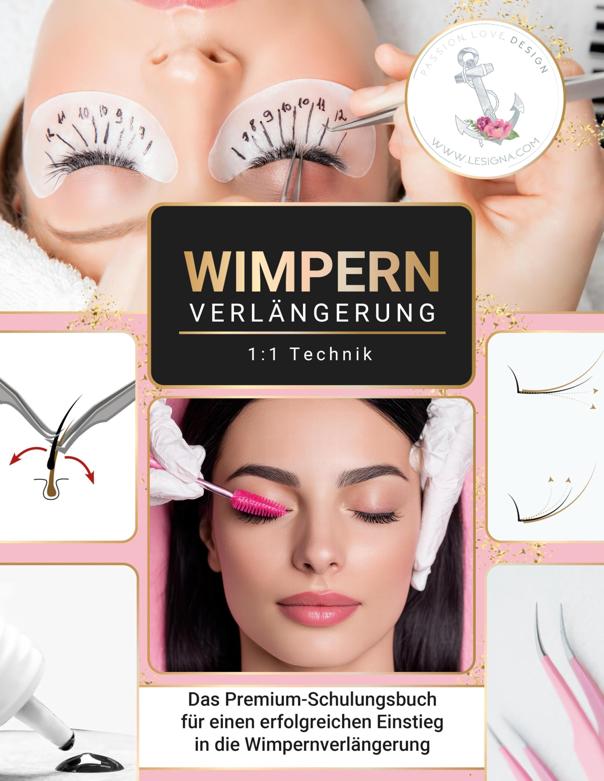 Wimpernverlängerung 1:1 Technik: Das Premium-Schulungsbuch für einen erfolgreichen Einstieg in die Wimpernverlängerung (LASH Kompakt)