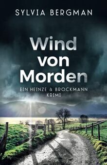 Wind von Morden: Heinze & Brockmanns zweiter Fall (Heinze & Brockmann Krimis)