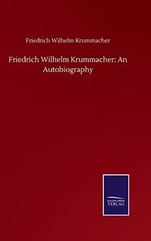 Friedrich Wilhelm Krummacher: An Autobiography