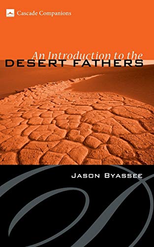An Introduction to the Desert Fathers (Cascade Companions)