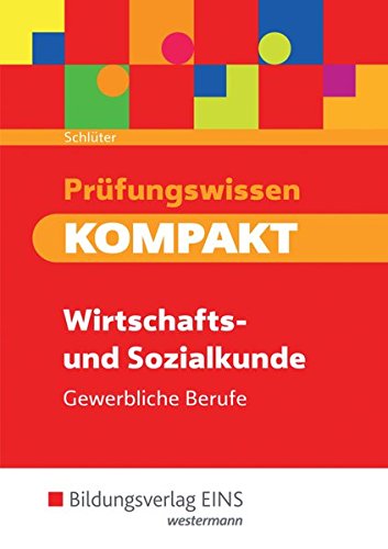 Prüfungswissen KOMPAKT - Wirtschafts- und Sozialkunde für gewerbliche Berufe - Meinolf Schlüter Kartoniert (TB)