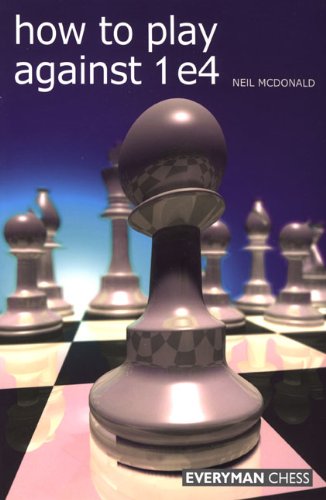 Neil Mcdonald How To Play Against 1 E4