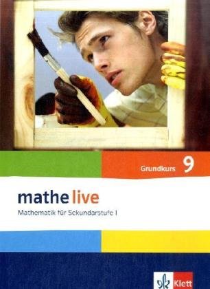 Mathe Live 9 Schülerbuch Grundkurs Neu Mathematik Für Sekundarstufe I - 