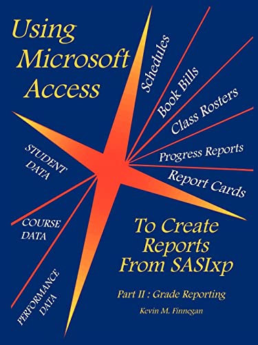 Using Microsoft Access To Create Reports From SASIxp: Part II: Grade Reporting