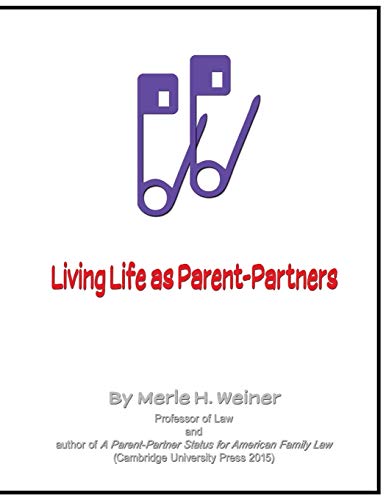 Weiner, Merle H. Living Life As Parent-Partners