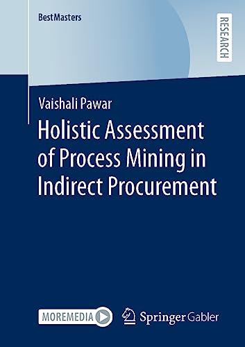 Holistic Assessment of Process Mining in Indirect Procurement (BestMasters)