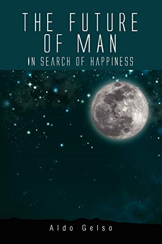 The Future of Man: In Search of Happiness