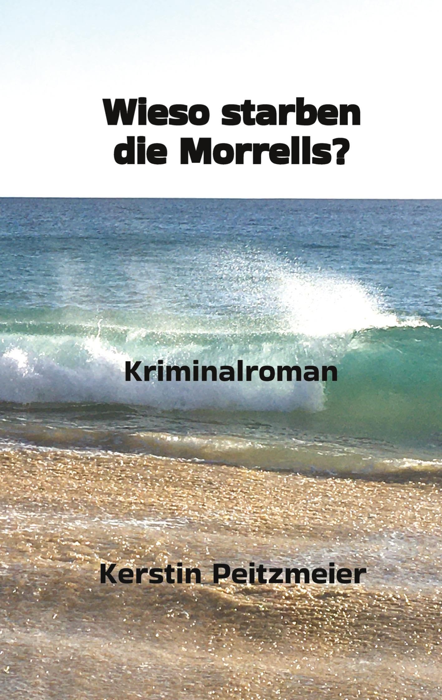 Wieso starben die Morrells?: Kriminalroman