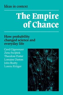 The Empire of Chance: How Probability Changed Science and Everyday Life (Ideas in Context)