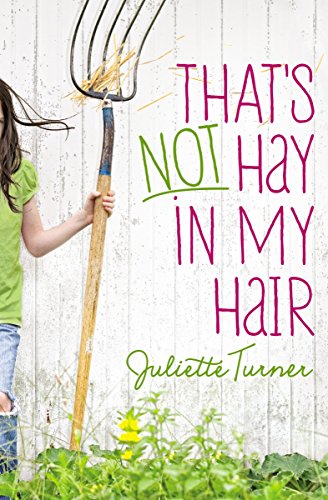 Juliette Turner That's Not Hay In My Hair