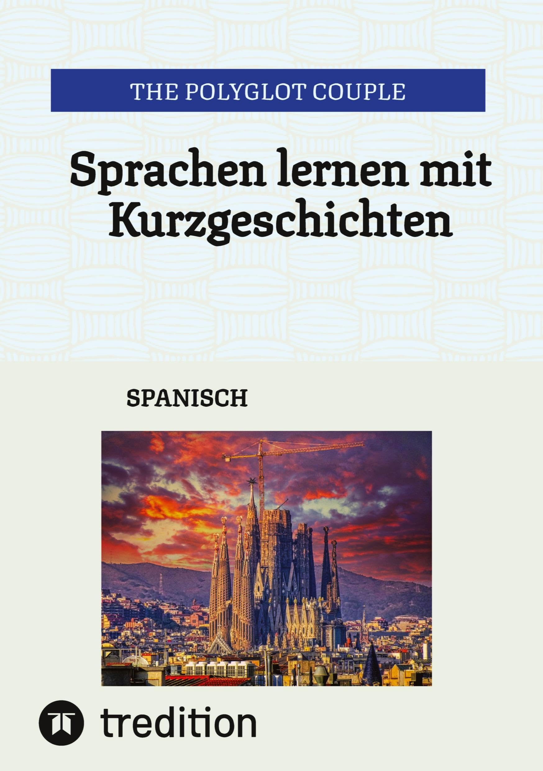 Sprachen lernen mit Kurzgeschichten: SPANISCH