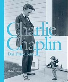 Charlie Chaplin - Das Fotoalbum