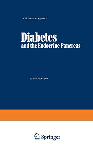Diabetes and the Endocrine Pancreas: A Biochemical Approach (Croom Helm Biology In Medicine Series)