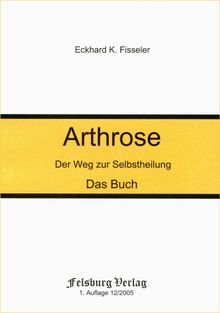 Arthrose. Der Weg zur Selbstheilung