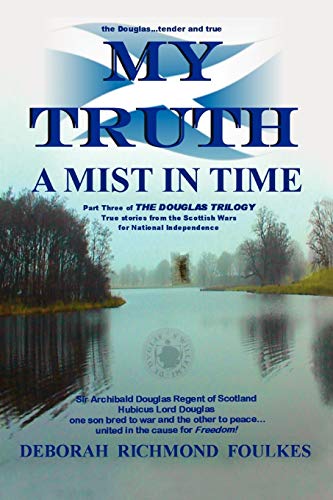 My Truth a Mist in Time (The Douglas Triolgy, Band 3)