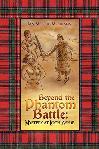 Beyond the Phantom Battle: Mystery at Loch Ashie: Mystery at Loch Ashie