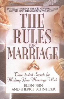 The Rules for Marriage: Time-Tested Secrets for Making Your Marriage Work