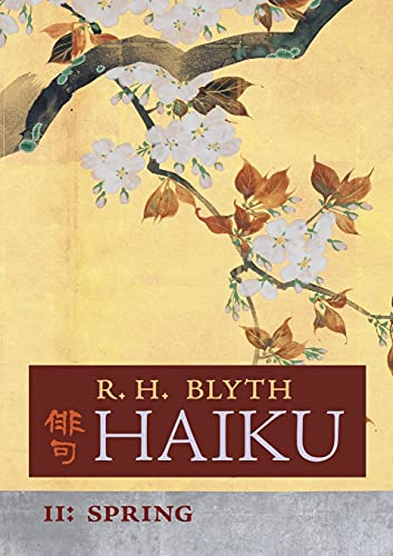 Blyth, R. H. Haiku (Volume Ii), Spring