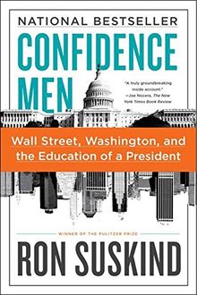 Confidence Men: Wall Street, Washington, and the Education of a President