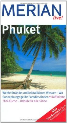 Phuket: Weiße Strände und kristallklares Wasser - wo Sonnenhungrige ihr Paradies finden. Raffinierte Thai-Küche - Urlaub für alle Sinne