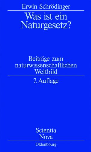 Was ist ein Naturgesetz?: Beiträge zum naturwissenschaftlichen Weltbild