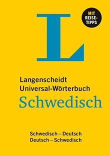 Langenscheidt Universal-Wörterbuch Schwedisch: Schwedisch - Deutsch / Deutsch - Schwedisch mit Reisetipps