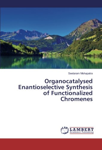 Organocatalysed Enantioselective Synthesis of Functionalized Chromenes