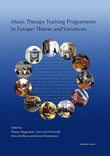 Music Therapy Training Programmes in Europe: Theme and Variations (zeitpunkt musik)