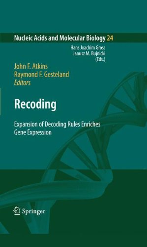 Recoding: Expansion of Decoding Rules Enriches Gene Expression (Nucleic Acids and Molecular Biology)