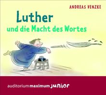 Luther und die Macht des Wortes