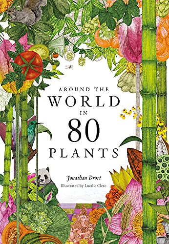 Jonathan Drori Around The World In 80 Plants