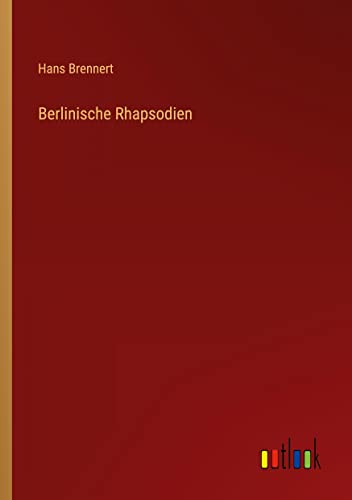 Berlinische Rhapsodien