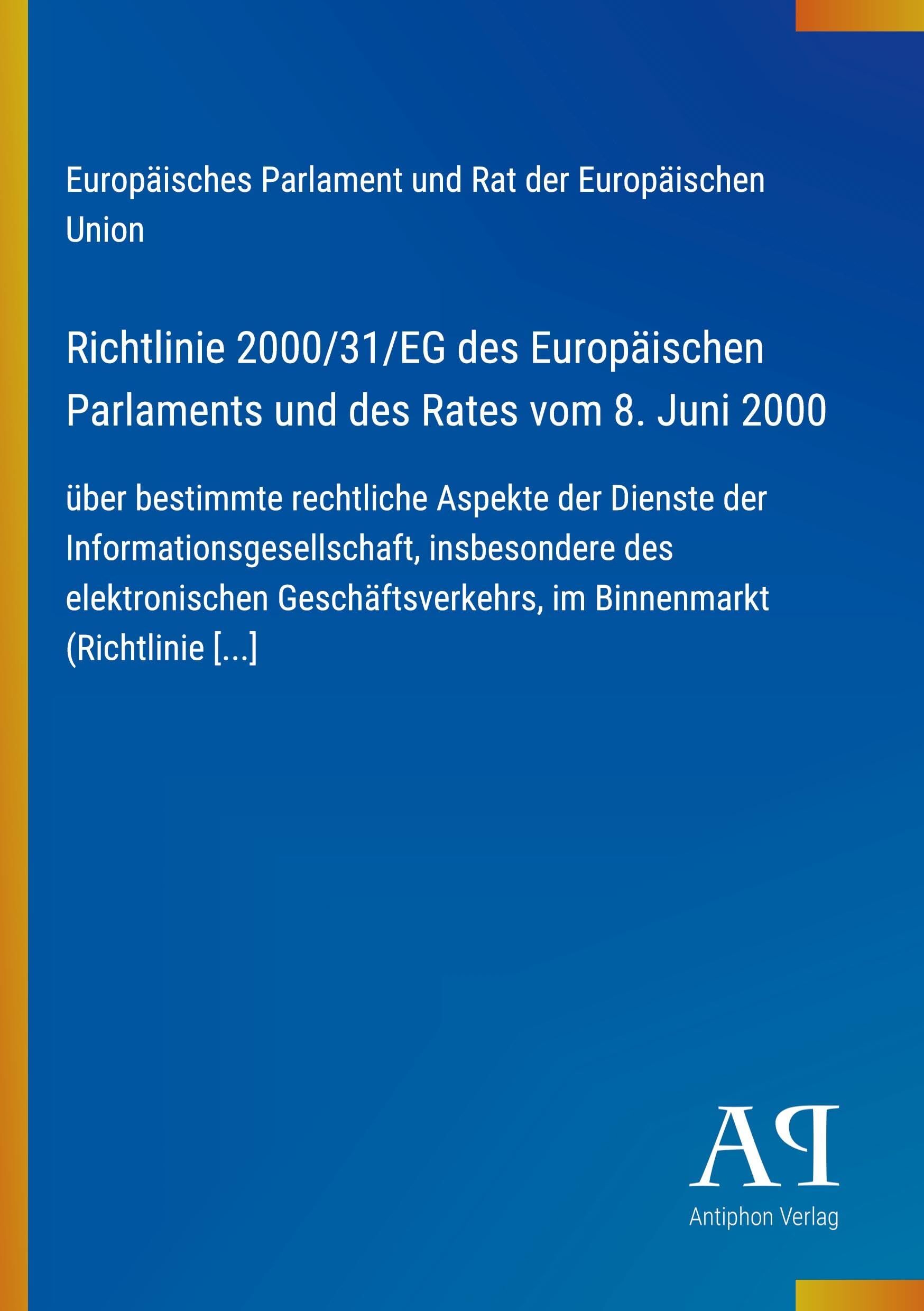 Richtlinie 2000/31/EG des Europäischen Parlaments und des Rates vom 8. Juni 2000