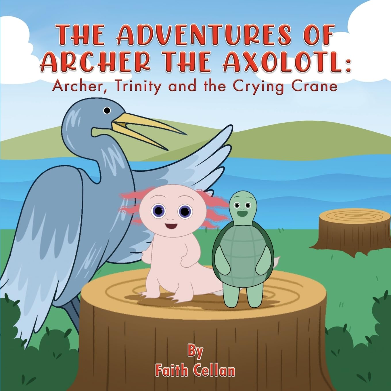 The Adventures of Archer the Axolotl: Archer, Trinity and the Crying Crane