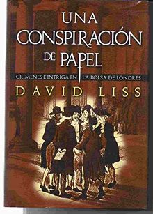 Una Conspiracion de Papel = A Conspiracy of Paper