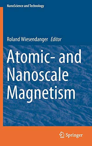 Atomic- and Nanoscale Magnetism (NanoScience and Technology)