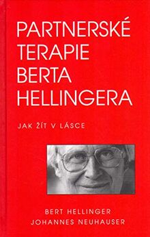 Partnerské terapie Berta Hellingera: Jak žít v lásce